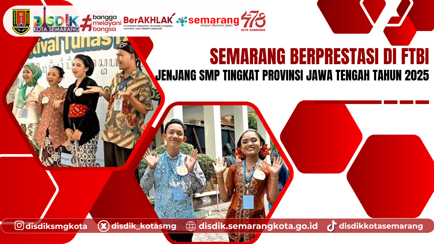 Semarang Berprestasi di Festival Tunas Bahasa Ibu (FTBI) jenjang SMP Tingkat Provinsi Jawa Tengah 2025